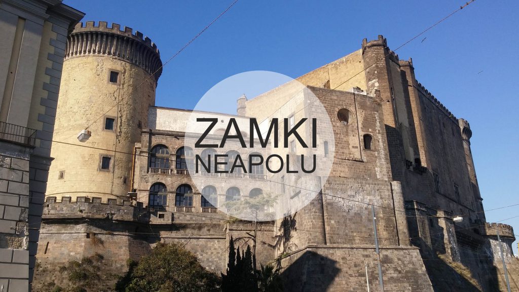 Castello Nuovo | Zamki neapolitańskie | WakacjeWlochy.lh.pl