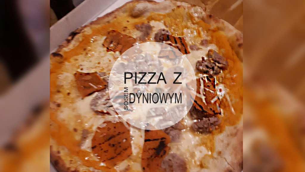 Pizza Neapolitańska z sosem dyniowym | WakacjeWlochy.lh.pl | Wakacje we Włoszech