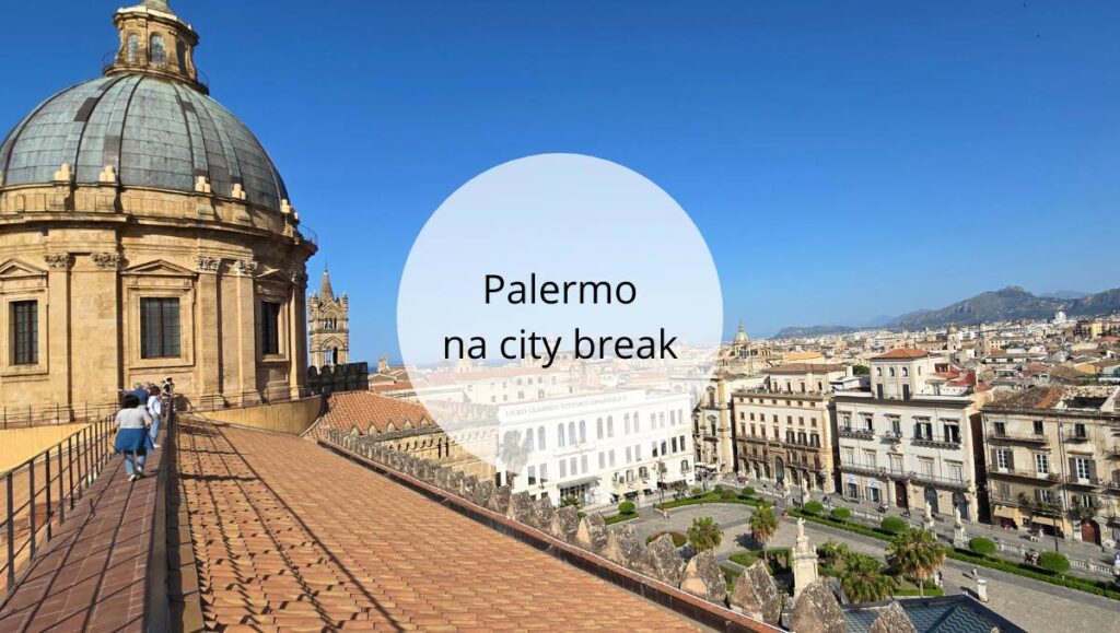 Palermo na city break | WakacjeWeWloszech.pl