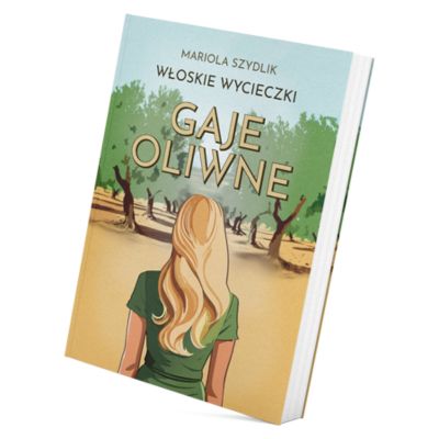 Włoskie wycieczki. Gaje oliwne Mariola Szydlik | książka na wakacje